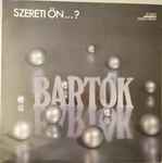 Cover for album: Szereti Ön...? (Szereti Ön Bartókot)