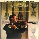 Cover for album: Milstein, Pittsburgh Symphony Orchestra, Steinberg, Tchaikovsky – Violin Concerto In D Major