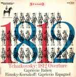 Cover for album: Tchaikovsky / Rimsky-Korsakoff – 1812 Overture - Capriccio Italian / Capriccio Espagnol