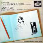 Cover for album: Tchaikovsky - Ansermet Conducting L'Orchestre De La Suisse Romande – The Nutcracker - Highlights