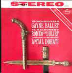 Cover for album: Khachaturian, Tchaikovsky, London Symphony, Antal Dorati – Gayne Ballet Music • Romeo And Juliet
