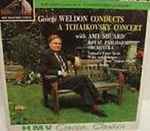 Cover for album: Tchaikovsky - George Weldon, The Royal Philharmonic Orchestra, Amy Shuard – George Weldon Conducts A Tchaikovsky Concert