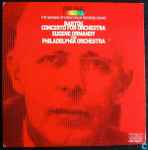 Cover for album: Bartók - Eugene Ormandy, The Philadelphia Orchestra – Concerto For Orchestra