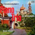 Cover for album: Tchaikovsky - Suk Trio – Piano Trio In A Minor