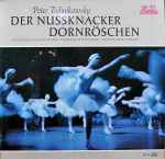 Cover for album: Peter Tschaikowsky, Fritz Lehmann, Münchner Philharmoniker, Bamberger Symphoniker – Der Nussknacker / Dornröschen