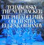 Cover for album: Tchaikovsky - The Philadelphia Orchestra Conducted By Eugene Ormandy – Tchaikovsky: The Nutcracker Ballet, Op. 71 (Excerpts)