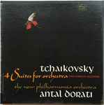 Cover for album: Tchaikovsky / The New Philharmonia Orchestra, Antal Dorati – 4 Suites For Orchestra (First Complete Recording)