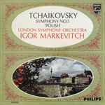 Cover for album: Tchaikovsky, London Symphony Orchestra, Igor Markevitch – Symphony No. 3 