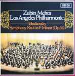Cover for album: Zubin Mehta, Los Angeles Philharmonic, Tchaikovsky – Symphony No.4 (Op. 36)