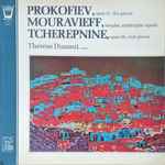 Cover for album: Prokofiev, Mouravieff, Tcherepnine - Thérèse Dussaut – Prokofiev - Mouravieff - Tcherepnine