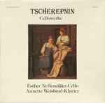 Cover for album: Tcherepnin, Esther Nyffenegger, Annette Weisbrod – Cellowerke