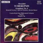 Cover for album: Alexander Tcherepnin - Czecho-Slovak State Philharmonic Orchestra (Košice), Wing-Sie Yip – Symphony No. 4(CD, Album, Stereo)