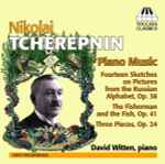Cover for album: Nikolai Tcherepnin - David Witten – Piano Music(CD, Album)