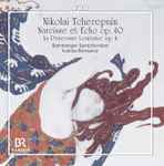 Cover for album: Nikolai Tcherepnin, Bamberger Symphoniker, Łukasz Borowicz – Narcisse Et Echo(CD, Album)