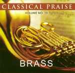 Cover for album: All Glory, Laud And Honor With Themes From Gustav Holst's Second Suite In FUnknown Artist – Classical Praise Volume No. 10 - Brass(CD, Album, Reissue)