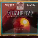 Cover for album: Liszt, Wagner, Tausig, Moszkowski, Thalberg, Michael Ponti – Operatic Piano(2×CD, )