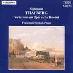 Cover for album: Sigismond Thalberg, Francesco Nicolosi – Variations On Operas By Rossini