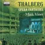 Cover for album: Thalberg, Mark Viner – Opera Fantasies(CD, Album)