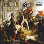 Cover for album: Thalberg:, Mark Viner – Thalberg: Apothéose & Fantasies On French Operas(CD, Album)