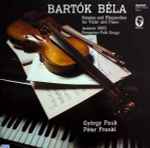 Cover for album: Bartók Béla – György Pauk / Péter Frankl – Sonatas And Rhapsodies For Violin And Piano / Andante / Hungarian Folk Songs(2×LP, Stereo)