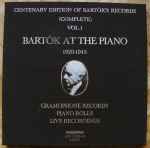 Cover for album: Bartók At The Piano 1920-1945, Gramophone Records, Piano Rolls, Live Recordings