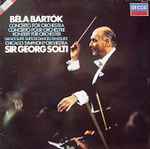 Cover for album: Béla Bartók / Chicago Symphony Orchestra / Sir Georg Solti – Concerto For Orchestra / Dance Suite