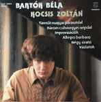 Cover for album: Bartók Béla - Kocsis Zoltán – Tizenöt Magyar Népdal, Három Csíkmegyei Népdal, Improvizációk, Allegro Barbaro, Négy Sirató, Vázlatok