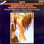 Cover for album: Béla Bartók, Christoph von Dohnányi, Vienna Philharmonic – The Miraculous Mandarin; Two Portraits