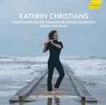 Cover for album: Kathrin Christians, Württembergisches Kammerorchester Heilbronn, Ruben Gazarian, Feld, Theodorakis, Weinberg – Kathrin Christians(CD, Album)