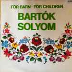 Cover for album: Béla Bartók, Janos Solyom – För Barn - For Children(LP, Album)