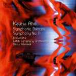 Cover for album: Kalevi Aho, Kroumata, Lahti Symphony Orchestra, Osmo Vänskä – Symphonic Dances; Symphony No. 11(CD, Album, Stereo)
