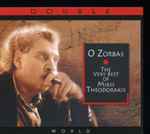 Cover for album: O Zorbas - The Very Best Of Mikis Theodorakis