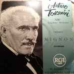 Cover for album: Ambroise Thomas, Arturo Toscanini, NBC Symphony Orchestra – Mignon Ouverture(7