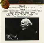 Cover for album: Ravel / Dukas / Berlioz / Franck / Saint-Saëns / Thomas – Arturo Toscanini, NBC Symphony Orchestra – Daphnis Et Chloé: Suite No. 2 / L’apprenti Sorcier