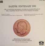 Cover for album: Bartók, Helsingin Juniorijouset Jobt./Dir. Csaba & Géza Szilvay – Bartók Centenary 1981(LP, Album)