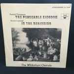 Cover for album: Randall Thompson - Aaron Copland, Whikehart Chorale – The Peaceable Kingdom / In The Beginning