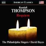 Cover for album: Randall Thompson - The Philadelphia Singers · David Hayes – Requiem