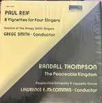 Cover for album: Paul Reif / Randall Thompson – 8 Vignettes For 4 Singers / The Peaceable Kingdom(LP, Album)