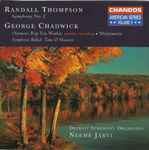 Cover for album: Randall Thompson / George Chadwick – Detroit Symphony Orchestra, Neeme Järvi – Symphony No. 2 / Overtures Etc.
