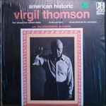 Cover for album: Virgil Thomson With The Philadelphia Orchestra – American Historic(LP)