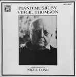 Cover for album: Virgil Thomson - Nigel Coxe – Piano Music By Virgil Thomson(LP)
