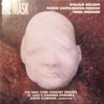 Cover for album: William Bolcom / Mario Castelnuovo-Tedesco / Virgil Thomson - The New York Concert Singers, St. Luke's Chamber Ensemble, Judith Clurman – The Mask(CD, )