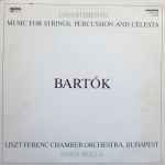 Cover for album: Bartók - Liszt Ferenc Chamber Orchestra, Budapest, János Rolla – Divertimento / Music For Strings, Percussion And Celesta