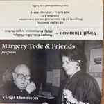 Cover for album: Margery Tede And Friends, Virgil Thomson – Margery Tede And Friends Perform Virgil Thompson(Cassette, Album, Promo)