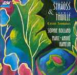Cover for album: Richard Strauss & Ludwig Thuille – Sophie Rolland, Marc-André Hamelin – Cello Sonatas(CD, Album, Stereo)
