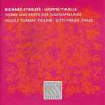 Cover for album: Richard Strauss, Ludwig Thuille, Ingolf Turban, Gitti Pirner – Werke Und Briefe Der Jungendfreunde(CD, Album)