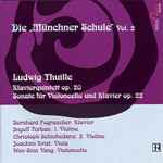 Cover for album: Ludwig Thuille, Christoph Schickedanz, Ingolf Turban, Bernhard Fograscher, Joachim Krist, Wen-Sinn Yang – Die Müenchner Schule Vol. 2(CD, Album)