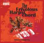 Cover for album: The Frivolous Harpsichord(CD, Album)