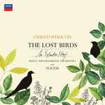 Cover for album: Christopher Tin, Voces8, The Royal Philharmonic Orchestra – The Lost Birds
