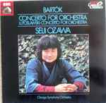 Cover for album: Bartók, Seiji Ozawa, The Chicago Symphony Orchestra – Concerto For Orchestra / Lutoslawski: Concerto For Orchestra(LP)